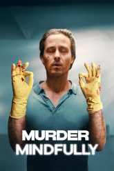 Murder Mindfully (2024) Season 1 Netflix Original – Dual Audio {Hindi-English} Series 480p | 720p | 1080p WEB-DL